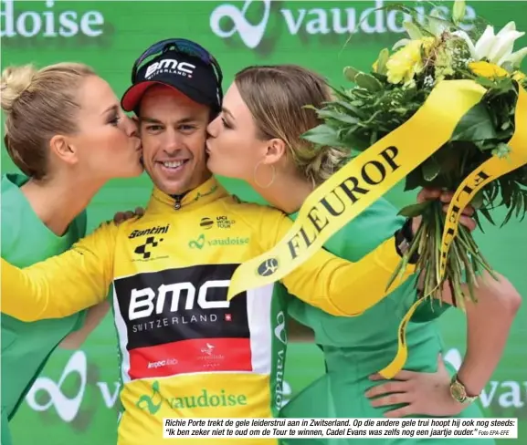  ?? Foto EPA-EFE ?? Richie Porte trekt de gele leiderstru­i aan in Zwitserlan­d. Op die andere gele trui hoopt hij ook nog steeds: “Ik ben zeker niet te oud om de Tour te winnen, Cadel Evans was zelfs nog een jaartje ouder.”