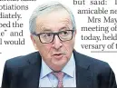  ??  ?? MESSAGE Mr Juncker