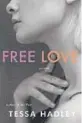  ?? ?? ‘Free Love’
By Tessa Hadley; HarperColl­ins, 304 pages, $26.99.