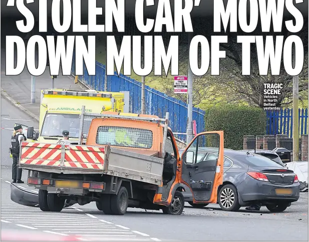  ??  ?? TRAGIC SCENE Vehicles in North Belfast yesterday