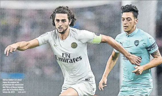  ?? FOTO: GETTY ?? Adrien Rabiot (23 años) sigue sin aceptar las propuestas de renovación del PSG y el Barça trabaja para dar el hachazo final a inicios de 2019