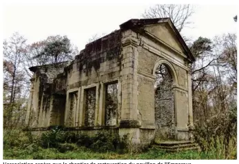  ??  ?? L’associatio­n espère que le chantier de restaurati­on du pavillon de l’empereur pourra débuter d’ici six mois.