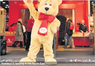  ??  ?? Hamleys is opening in the North East