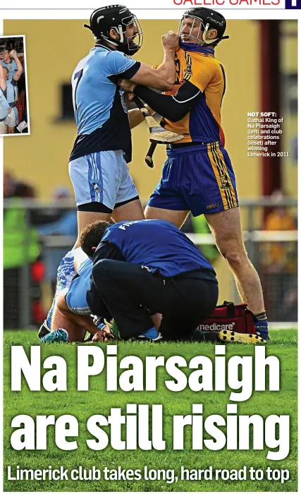  ??  ?? NOT SOFT: Cathal King of Na Piarsaigh (left) and club celebratio­ns (inset) after winning Limerick in 2011