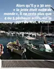  ??  ?? Alors qu’il y a  ans,il ne reste plus que  ou  pêcheurs actifs, sur le port du Niel, à Giens.