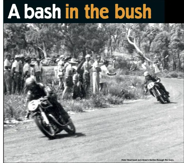  ??  ?? Peter Nicol leads Jack Rowe’s Norton through The Esses.