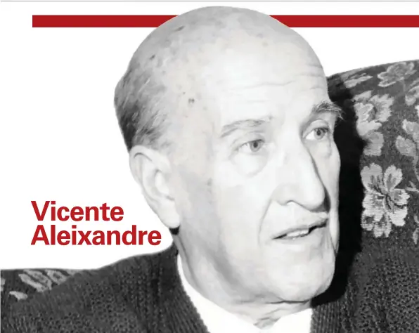  ??  ?? Vicente Aleixandre