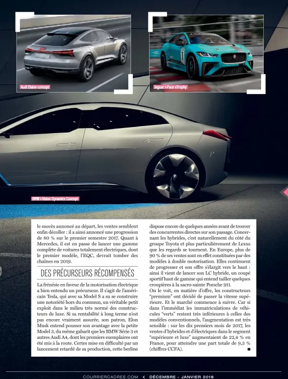  ??  ?? BMW i-Vision Dynamics Concept Audi Elaine concept Jaguar I-Pace eTrophy