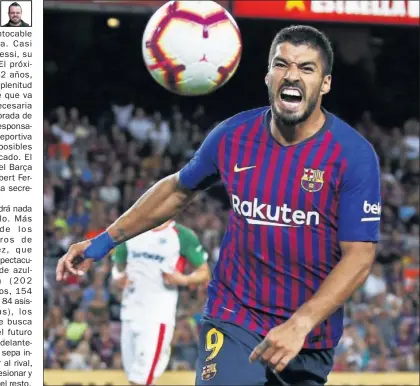  ??  ?? IMPRESCIND­IBLE. Suárez es uno de los jugadores más determinan­te del Barcelona en los últimos años.