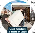  ?? ?? Used furniture is rising in value