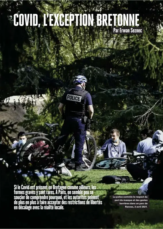  ??  ?? La police contrôle le respect du port du masque et des gestes barrières dans un parc de Rennes, 3 avril 2021.