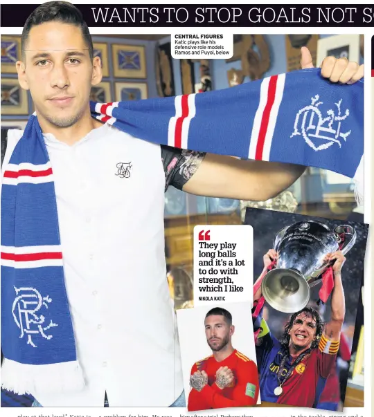  ??  ?? CENTRAL FIGURES Katic plays like his defensive role models Ramos and Puyol, below BIG NAME Gerrard tempted Katic