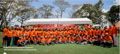  ??  ?? Computech Kenya kicking off Computech’s 30th anniversar­y celebratio­ns at Employee Day
