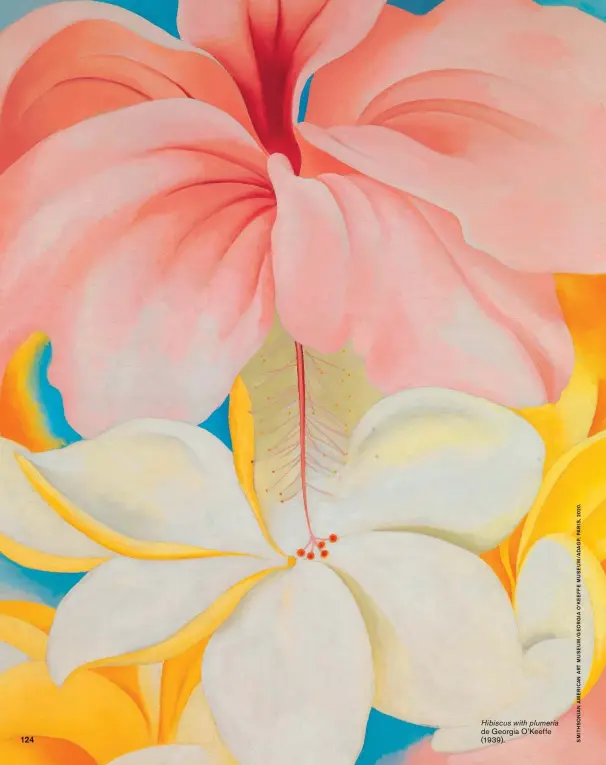  ??  ?? Hibiscus with plumeria de Georgia O’Keeffe (1939).