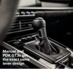  ??  ?? Manual and PDK GT3s get the exact same lever design