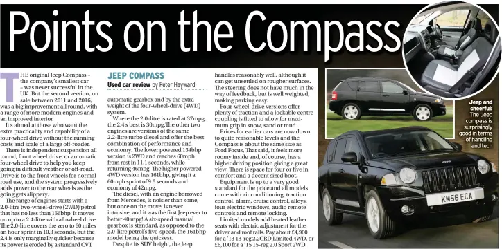  ??  ?? The Jeep compass is surprising­ly good in terms of handling
and tech