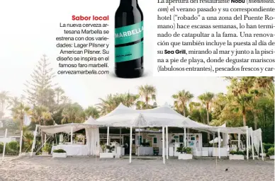  ??  ?? Sabor local
La nueva cerveza artesana Marbella se estrena con dos variedades: Lager Pilsner y American Pilsner. Su diseño se inspira en el famoso faro marbellí. cervezamar­bella.com