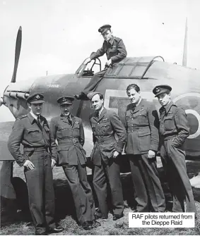  ?? ?? RAF pilots returned from the Dieppe Raid