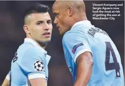  ??  ?? Vincent Kompany and Sergio Aguero now look the most at risk of getting the axe at Manchester City