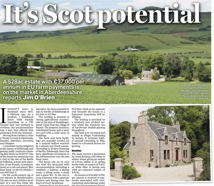  ??  ?? The estate is located 60km north west of the city of Aberdeen and is guided at £2.45m or €2.78m; (below) the residence extends to almost 3,000 sq ft