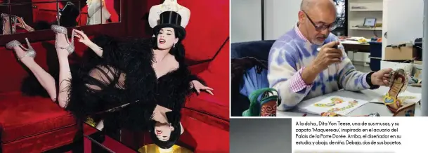  ??  ?? A la dcha., Dita Von Teese, una de sus musas, y su zapato ‘Maquereau’, inspirado en el acuario del Palais de la Porte Dorée. Arriba, el diseñador en su estudio; y abajo, de niño. Debajo, dos de sus bocetos.