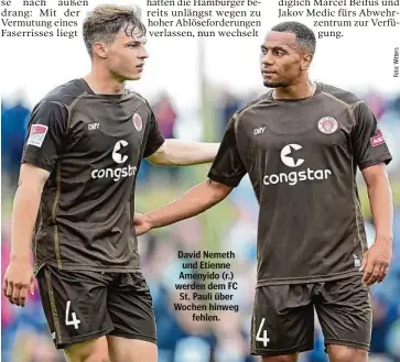  ?? ?? David Nemeth und Etienne Amenyido (r.) werden dem FC St. Pauli über Wochen hinweg fehlen.