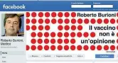  ??  ?? Combatte le false credenze sui vaccini e nella sua pagina Facebook cerca di affrontare questo tema, chiudendo però il dibattito «con chi non ha studiato»