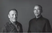  ?? FOTO AP ?? Voor Spotify maakte Obama samen met Bruce Springstee­n de podcast Renegades.