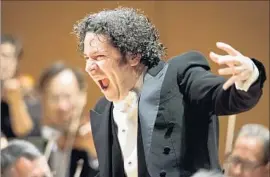  ?? Michael Owen Baker For The Times ?? GUSTAVO DUDAMEL during Kodály’s “Dances of Galánta” on Thursday.
