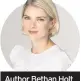  ??  ?? Author Bethan Holt