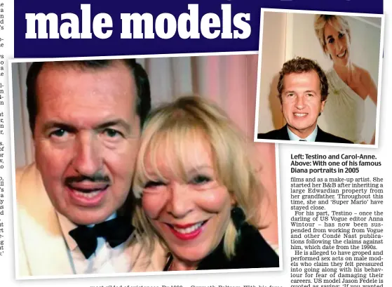  ??  ?? Left: Testino and Carol-Anne. Above: With one of his famous Diana portraits in 2005