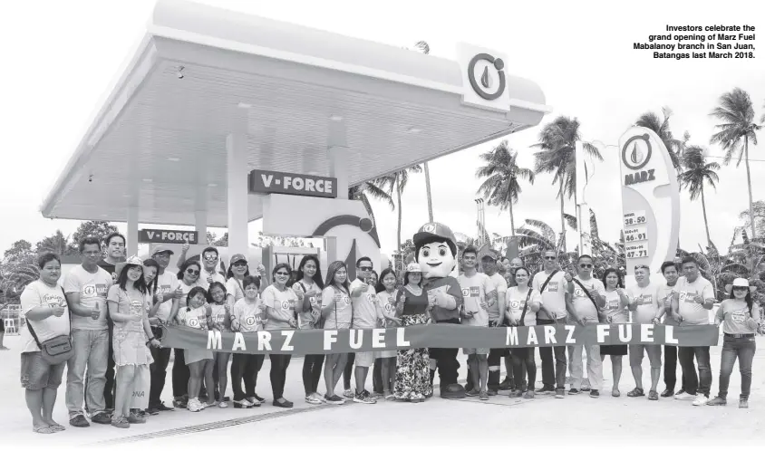  ??  ?? Investors celebrate the grand opening of Marz Fuel Mabalanoy branch in San Juan, Batangas last March 2018.