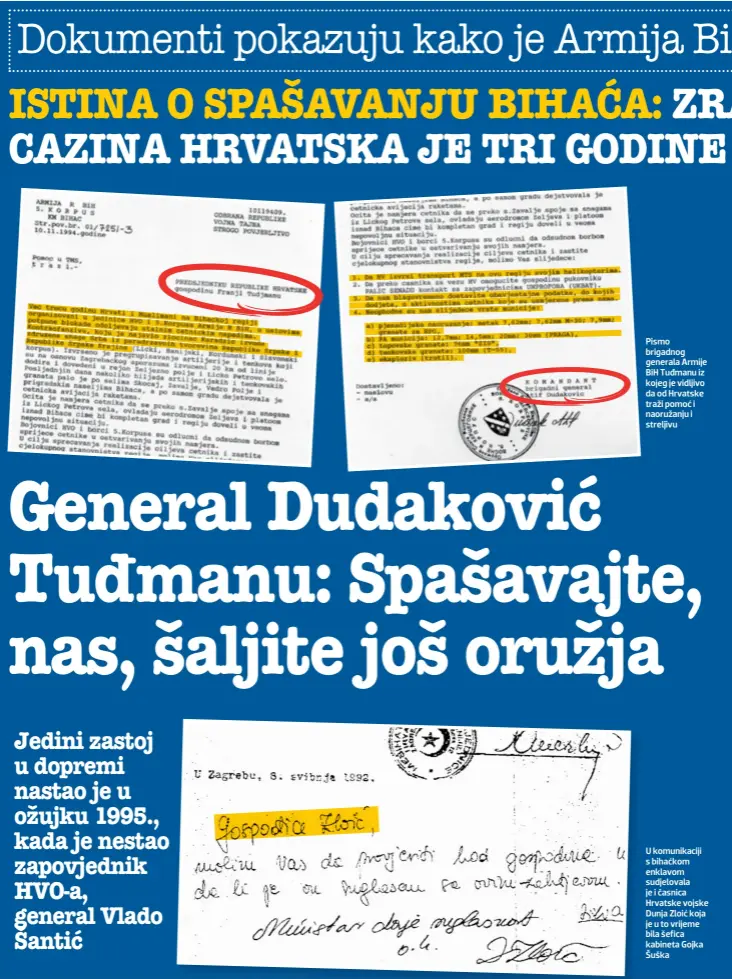  ??  ?? Pismo brigadnog generala Armije BiH Tuđmanu iz kojeg je vidljivo da od Hrvatske traži pomoć i naoružanju i streljivu U komunikaci­ji s bihaćkom enklavom sudjeloval­a je i časnica Hrvatske vojske Dunja Zloić koja je u to vrijeme bila šefica kabineta Gojka Šuška