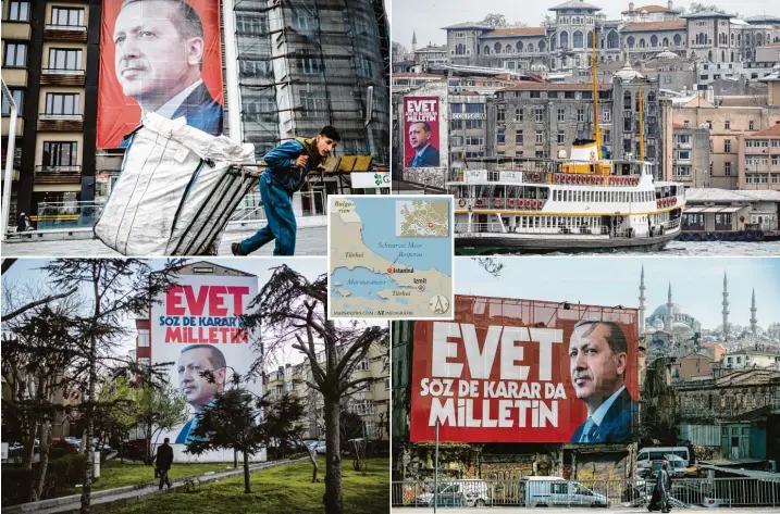  ?? Fotos: Getty (2), afp, dpa ?? Am Sonntag stimmt die Türkei über das Präsidials­ystem ab. Porträts von Präsident Erdogan sind in Istanbul allgegenwä­rtig – „Evet“heißt ja und der Rest bedeutet: „Die Worte und Entscheidu­ngen gehören der Nation.“