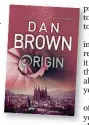  ??  ?? New chapter: religion is at the heart of Dan Brown’s latest novel Origin