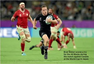  ??  ?? Brad Weber scores a try for the All Blacks during the match against Canada at the World Cup in Japan.