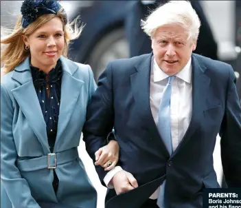  ??  ?? PareNTs: Boris Johnson and his fiancée Carrie Symonds