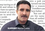  ??  ?? SUPPORT Martin Collins