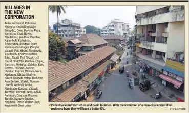  ?? HT FILE PHOTO ?? Panvel lacks infrastruc­ture and basic facilities. With the formation of a municipal corporatio­n, residents hope they will have a better life.