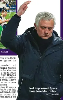  ?? GETTY IMAGES ?? Not impressed: Spurs boss Jose Mourinho