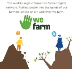  ??  ?? A graphic made from a screengrab of Wefarm’s website. Wefarm can be used as an online digital resource for aspiring farmers like Kenyan, John Nasiali.