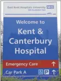  ??  ?? The Kent and Canterbury Hospital
