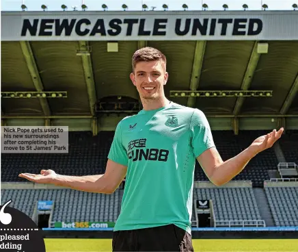  ?? ?? Nick Pope gets used to his new surroundin­gs after completing his move to St James’ Park