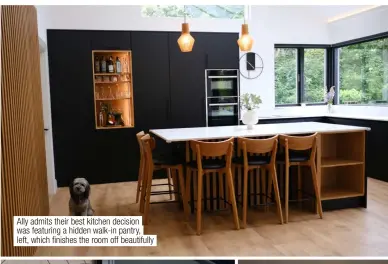  ?? ?? Ally admits their best kitchen decision was featuring a hidden walk-in pantry, left, which finishes the room off beautifull­y