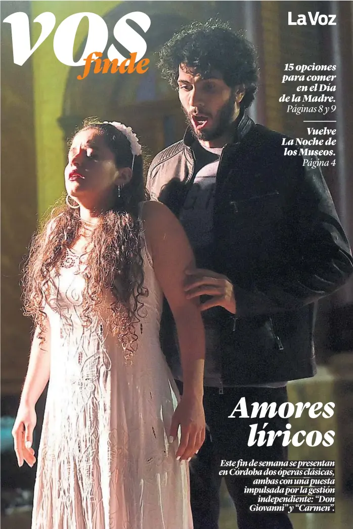  ?? (JAVIER FERREYRA) ?? Valor local. Dos protagonis­tas de la ópera “Don Giovanni” en uno de los últimos ensayos generales de la obra que se presenta en el Buen Pastor.