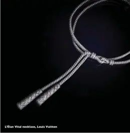  ??  ?? L’Élan Vital necklace, Louis Vuitton