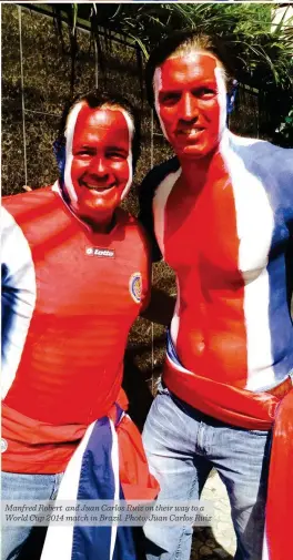  ??  ?? Manfred Robert and Juan Carlos Ruiz on their way to a World Cup 2014 match in Brazil. Photo: Juan Carlos Ruiz