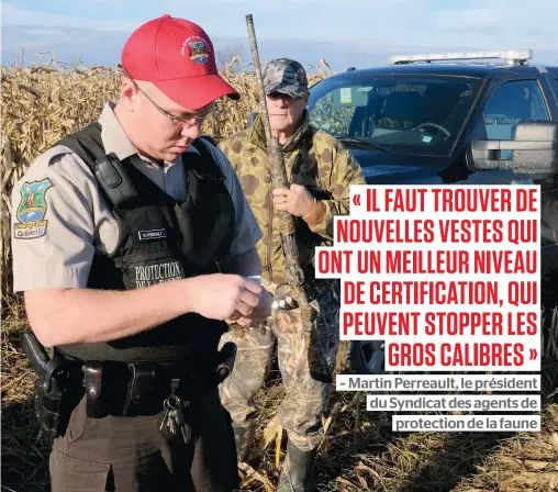  ?? PHOTO COURTOISIE ?? Le président du Syndicat des agents de protection de la faune du Québec, Martin Perreault, estime que les agents doivent avoir un meilleur équipement afin d’être mieux protégés sur le terrain.