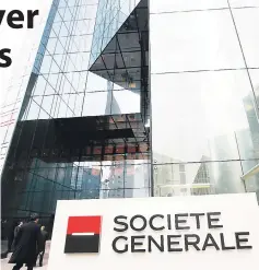  ??  ?? The headquarte­rs of French bank Societe Generale outside Paris.