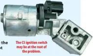  ??  ?? The C5 ignition switch may be at the root of the problem.